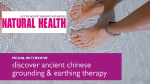 discover ancient chinese grounding & earthing therapy