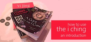 how to use the i ching – an introduction