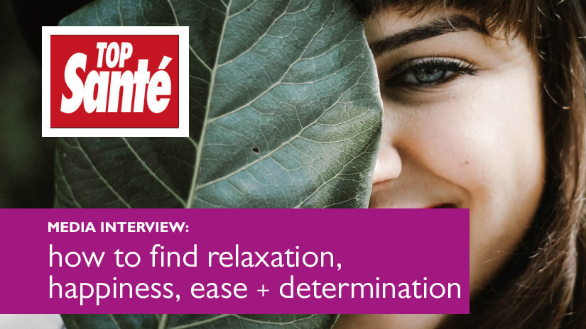 how to find relaxation, happiness, ease and determination