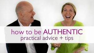 how to be authentic: practical advice & tips
